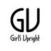 Girls Upright / ガールズアップライト