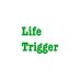 life-trigger